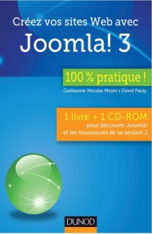 Créez vos sites Web avec Joomla! 3 - 100 % pratique