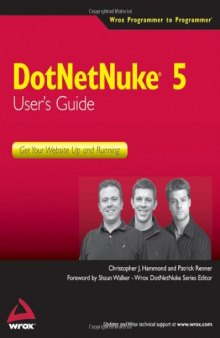DotNetNuke 5 User's Guide: Get Your Website Up and Running (Wrox Programmer to Programmer)
