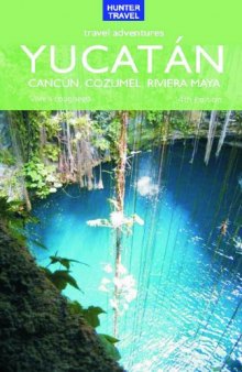 Adventure Guide Yucatan, Cancun & Cozumel