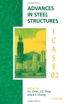 Advances in steel structures: proceedings of the Third International Conference on Advances in Steel Structures, 9-11 December 2002, Hong Kong, China