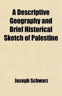 Descriptive Geography And Brief Historical Sketch Of Palestine
