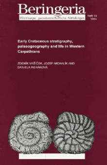 Beringeria 10(1994). ISSN:0937-0242 Early Cretaceous stratigraphy, palaeogeography and life in Western Carpathians