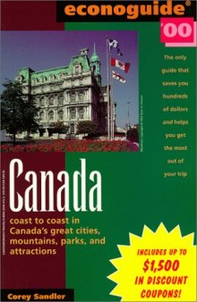 Econoguide '00 Canada: Coast to Coast in Canada's Great Cities, Mountains, Parks, and Attractions