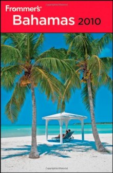 Frommer's Bahamas 2010 (Frommer's Complete)