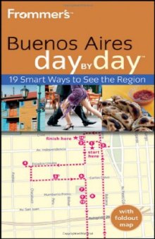 Frommer's Buenos Aires Day by Day (Frommer's Day By Day Series)