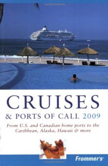 Frommer's Cruises & Ports of Call 2009 (Frommer's Complete)