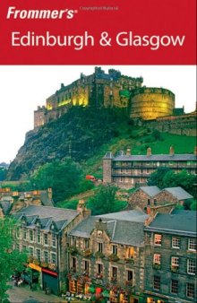 Frommer's Edinburgh & Glasgow (Frommer's Complete)