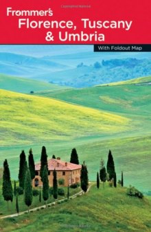 Frommer's Florence, Tuscany & Umbria (Frommer's Complete)