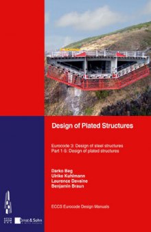Design of Plated Structures: Eurocode 3: Design of Steel Structures, Part 1-5 - Design of Plated Structures, First Edition