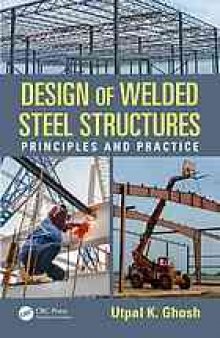 Design of welded steel structures : principles and practice