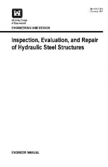 Inspection Evaluation and Repair of Hydraulic Steel Structures