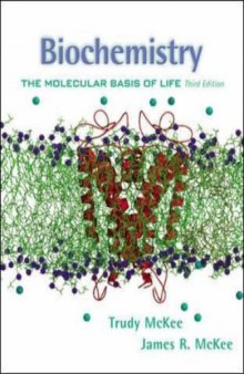 Biochemistry. the molecular basis of life