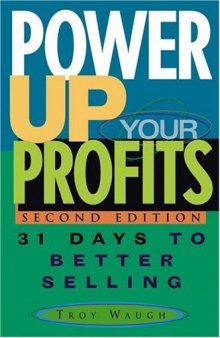 Power Up Your Profits: 31 Days to Better Selling