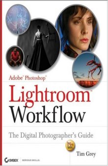 Adobe Photoshop lightroom workflow: the digital photographer's guide