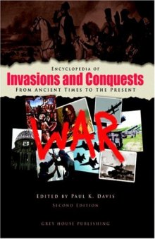 Encyclopedia of Invasions and Conquests: from ancient times to the present