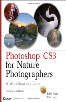 Photoshop CS3 for Nature Photographers: A Workshop in a Book