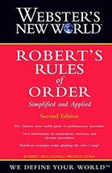 Webster's New World Robert's rules of order : simplified and applied