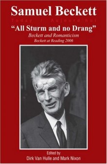''All Sturm and no Drang''. Beckett and Romanticism. Beckett at Reading 2006. 