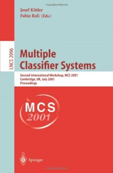 Multiple Classifier Systems: Second International Workshop, MCS 2001 Cambridge, UK, July 2–4, 2001 Proceedings