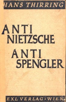 Anti-Nietzsche, Anti-Spengler