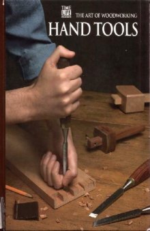 The Art of Woodworking Hand tools