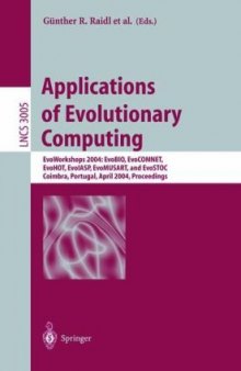 Applications of Evolutionary Computing: EvoWorkshops 2004: EvoBIO, EvoCOMNET, EvoHOT, EvoISAP, EvoMUSART, and EvoSTOC, Coimbra, Portugal, April 5-7, 2004. Proceedings