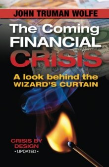 The Coming Financial Crisis: A Look Behind the Wizard’s Curtain