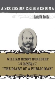A Secession Crisis Enigma: William Henry Hurlbert and  The Diary of a Public Man