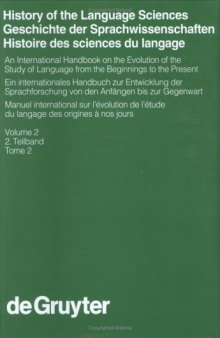History of the Language Sciences: An International Handbook on the Evolution of the Study of Language from the Beginnings to the Present
