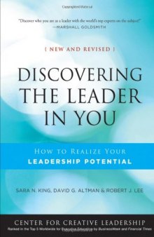 Discovering the Leader in You: How to realize Your Leadership Potential (J-B CCL (Center for Creative Leadership))  