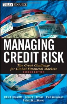Managing Credit Risk: The Great Challenge for Global Financial Markets (Wiley Finance)