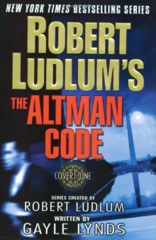 Robert Ludlum's The Altman Code: A Covert-One Novel
