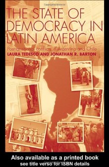 The State of Democracy in Latin America: Post-Transitional Conflicts in Argentina and Chile