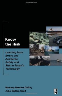 Know the Risk: Learning from errors and accidents: safety and risk in today's technology