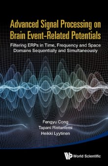 Advanced signal processing on brain event-related potentials : filtering ERPs in time, frequency and space domains sequentially and simultaneously