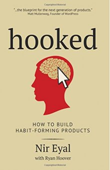 Hooked: A Guide to Building Habit-Forming Products