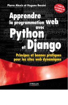 Apprendre la programmation web avec Python et Django : Principes et bonnes pratiques pour les sites web dynamiques