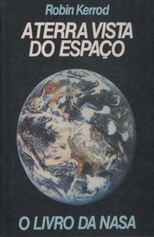 A Terra Vista do Espaço - O Livro da NASA