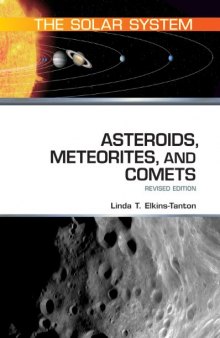 Asteroids, Meteorites, and Comets, Revised Edition (The Solar System)