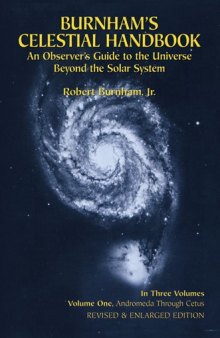 Burnham's Celestial Handbook: An Observer's Guide to the Universe beyond the Solar System (1