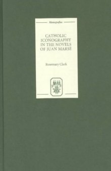 Catholic Iconography in the Novels of Juan Marse (Monografias A)