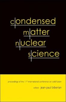 Condensed Matter Nuclear Science: Proceedings of the 11th International Conference on Cold Fusion: Marseilles, France, 31 October-5 November 2004