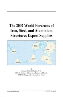 The 2002 World Forecasts of Iron, Steel, and Aluminium Structures Export Supplies