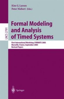 Formal Modeling and Analysis of Timed Systems: First International Workshop, FORMATS 2003, Marseille, France, September 6-7, 2003. Revised Papers