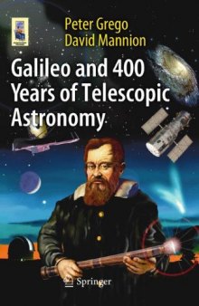 Galileo and 400 Years of Telescopic Astronomy (Astronomers' Universe)