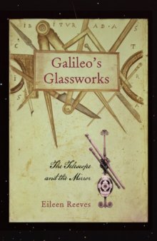 Galileo's Glassworks: The Telescope and the Mirror