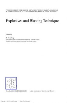 Explosives and Blasting Technique: Proceedings of the EFEE 2nd World Conference, Prague, Czech Republic, 10-12 September 2003