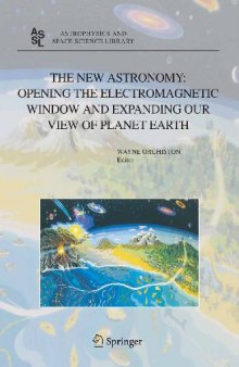 Astronomy - The New Astronomy - Opening the Electromagnetic Window and Expanding Our View of Planet Earth