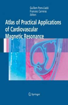 Atlas of Practical Applications of Cardiovascular Magnetic Resonance (Developments in Cardiovascular Medicine)