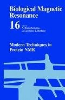 Biological Magnetic Resonance - Volume 16: Modern Techniques in Protein NMR